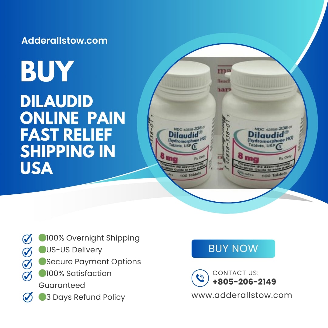 Buy Dilaudid Online Pain Relief Rapid Delivery
